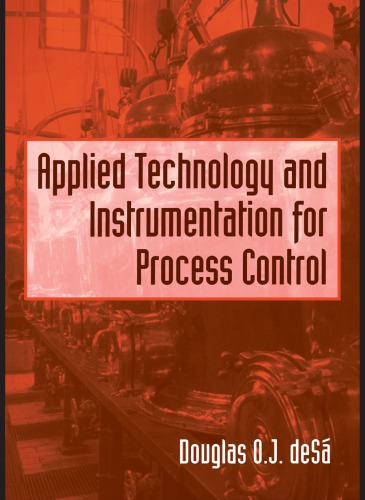 Applied Technology And Instrumentation For Process Control Douglas O J Desa