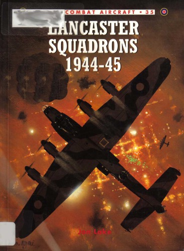 Lancaster Squadrons 194445 Jon Lake