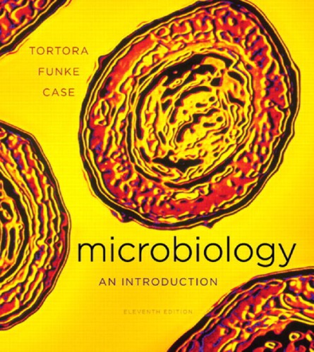 Microbiology An Introduction 11th Ed Gerard J Tortora Berdell R Funke Christine L Case