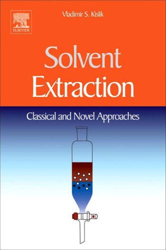 Solvent Extraction Classical And Novel Approaches Vladimir S Kislik