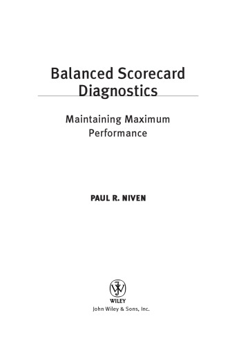 Balanced Scorecard Diagnostics Maintaining Maximum Performance Paul R Niven