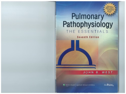 Pulmonary Pathophysiology The Essentials 7th Ed John B West