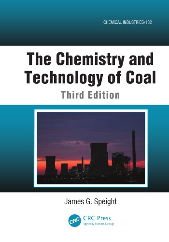 The Chemistry And Technology Of Coal James G Speight