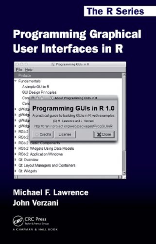 Programming Graphical User Interfaces In R Michael Lawrence John Verzani