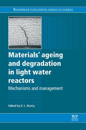 Materials Ageing And Degradation In Light Water Reactors Mechanisms And Management Korukonda Murty
