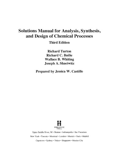 Solutions Manual For Analysis Synthesis And Design Of Chemical Processes 3rd Edition Richard Turton Richard C Bailie Wallace B Whiting Joseph A Shaeiwitz Prepared By Jessica W Castillo