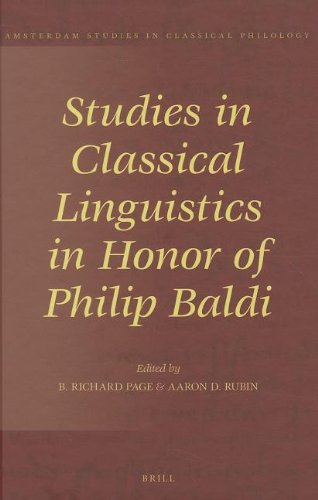Studies In Classical Linguistics In Honor Of Philip Baldi B Richard Page