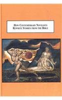 How Contemporary Novelists Rewrite Stories From The Bible The Interpretation Of Scripture In Literature Anthony C Swindell