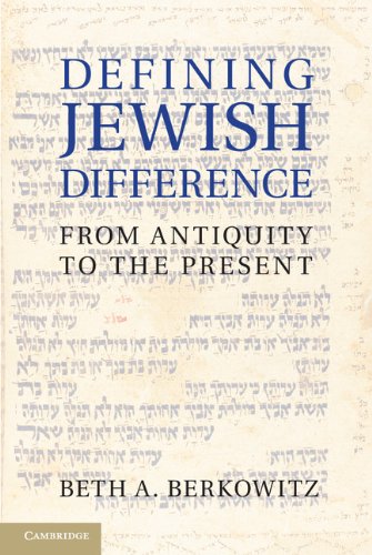 Defining Jewish Difference From Antiquity To The Present Beth A Berkowitz