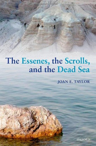 The Essenes The Scrolls And The Dead Sea Joan E Taylor