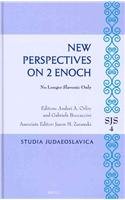 New Perspectives On 2 Enoch No Longer Slavonic Only Andrei A Orlov