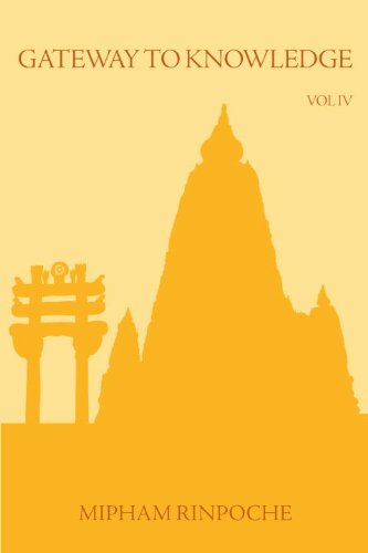 Gateway To Knowledge Volume 4 The Treatise Entitled The Gate For Entering The Way Of A Pandita Jamgon Mipham Rinpoche