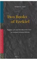 Two Books Of Ezekiel Papyrus 967 And The Masoretic Text As Variant Literary Editions Ingrid A Lilly