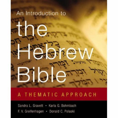 An Introduction To The Hebrew Bible A Thematic Approach Sandra L Gravett