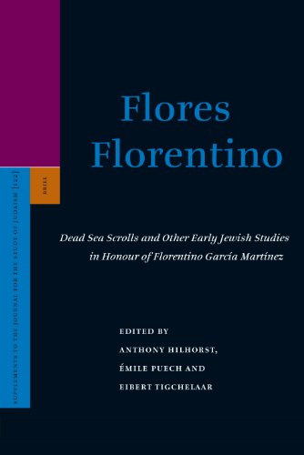 Flores Florentino Dead Sea Scrolls And Other Early Jewish Studies In Honour Of Florentino Garca Martnez Anthony Hilhorst