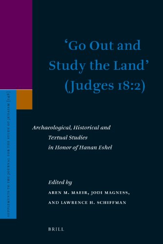 Go Out And Study The Land Judges 182 Archaeological Historical And Textual Studies In Honor Of Hanan Eshel Aren M Maeir