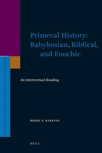 Primeval History Babylonian Biblical And Enochic An Intertextual Reading Helge S Kvanvig