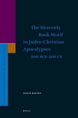 The Heavenly Book Motif In Judeochristian Apocalypses 200 Bce200 Ce Leslie Baynes