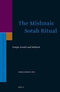The Mishnaic Sotah Ritual Temple Gender And Midrash Ishay Rosenzvi