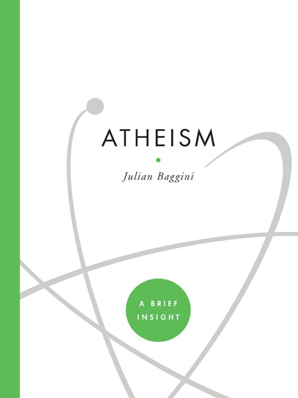Atheism A Brief Insight Julian Baggini