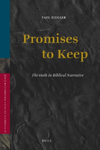 Promises To Keep The Oath In Biblical Narrative Yael Ziegler