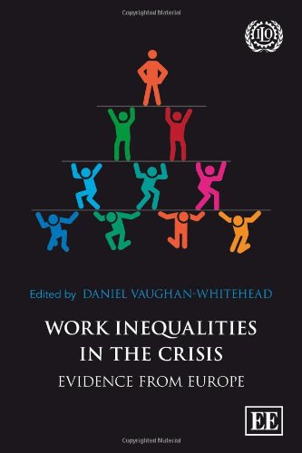 Work Inequalities In The Crisis Evidence From Europe Daniel Vaughanwhitehead