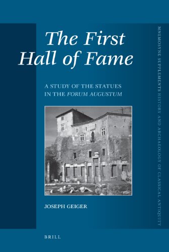 The First Hall Of Fame A Study Of The Statues In The Forum Augustum Joseph Geiger