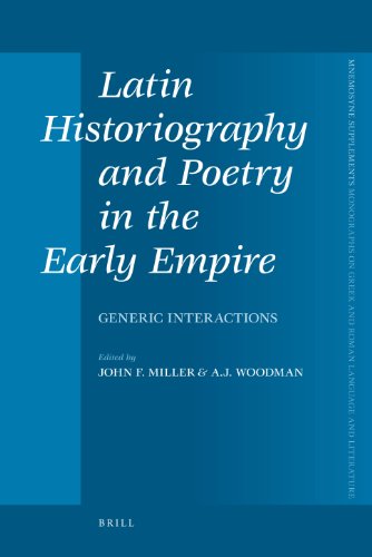 Latin Historiography And Poetry In The Early Empire Generic Interactions John F Miller