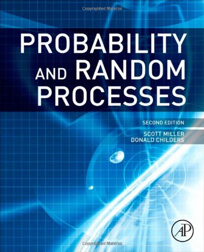 Probability And Random Processes Second Edition With Applications To Signal Processing And Communications 2nd Edition Scott Miller
