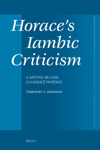 Horaces Iambic Criticism Casting Blame Iambik Poisis Timothy S Johnson