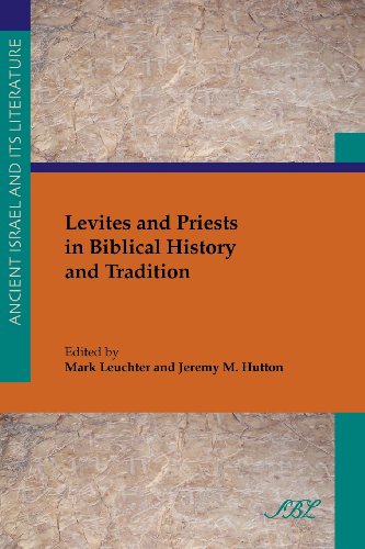 Levites And Priests In Biblical History And Tradition Mark Leuchter
