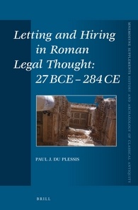 Letting And Hiring In Roman Legal Thought 27 Bce 284 Ce Paul J Du Plessis