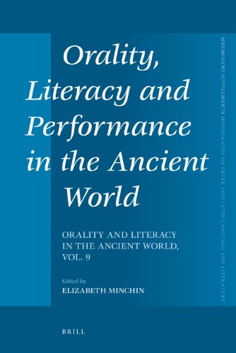 Orality Literacy And Performance In The Ancient World Elizabeth Minchin