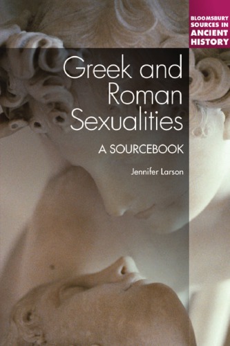 Greek And Roman Sexualities A Sourcebook Jennifer Larson Ed