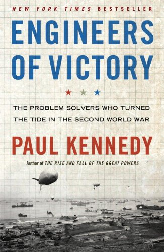 Engineers Of Victory The Problem Solvers Who Turned The Tide In The Second World War Paul Kennedy