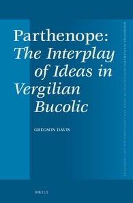 Parthenope The Interplay Of Ideas In Vergilian Bucolic Gregson Davis