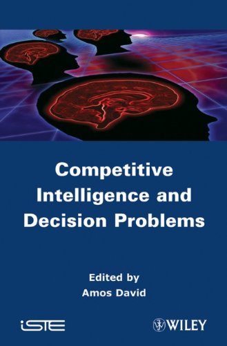 Competitive Intelligence And Decision Problems Amos David