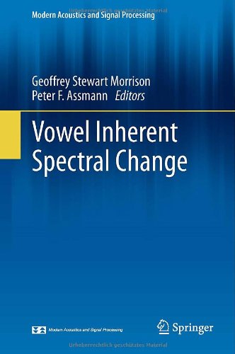 Vowel Inherent Spectral Change Geoffrey Stewart Morrison Peter F Assmann