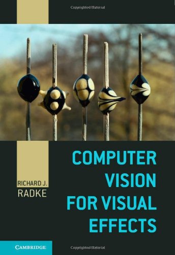 Computer Vision For Visual Effects Richard J Radke