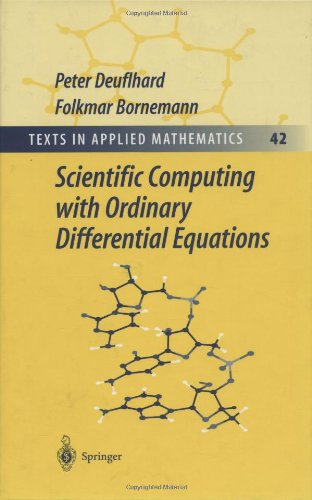 Scientific Computing With Ordinary Differential Equations 2002th Edition Peter Deuflhard
