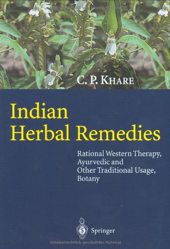 Indian Herbal Remedies Rational Western Therapy Ayurvedic And Other Traditional Usage Botany Cp Khare