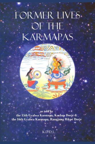 Former Lives Of The Karmapas Kachap Dorje Rangjung Rikpe Dorje