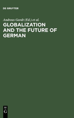 Globalization And The Future Of German Andreas Gardt Bernd Hppauf