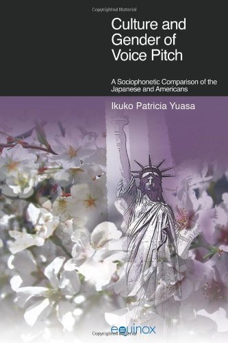 Culture And Gender Of Voice Pitch A Sociophonetic Comparison Of The Japanese And Americans Ikuko Patricia Yuasa