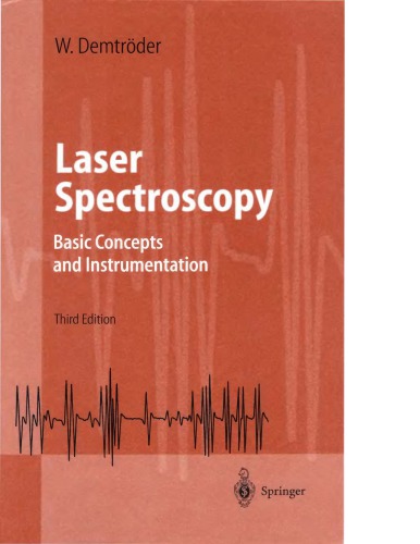 Laser Spectroscopy Basic Concepts And Instrumentation 3rd Ed W Demtroder