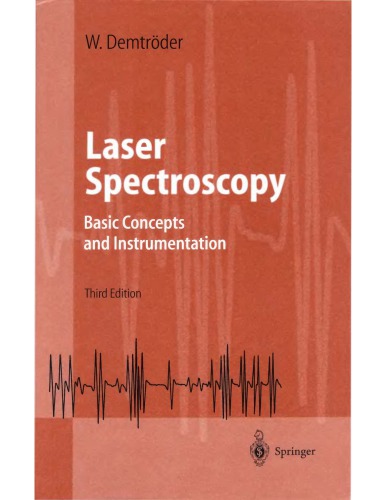 Laser Spectroscopy Basic Concepts Instrumentation 3rd Ed W Demtroder