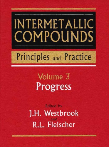 Intermetallic Compounds Principles And Practice Vol 3 Progress J Westbrook