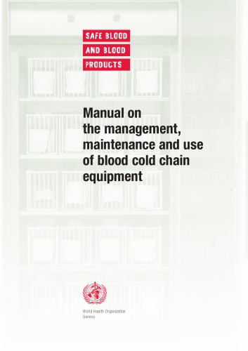 Manual On Maintenance And Care Of Blood Cold Chain Equipment