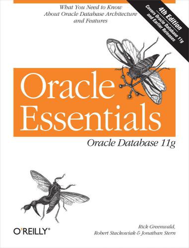 Oracle Essentials Oracle Database 11g 4th Ed R Greenwald