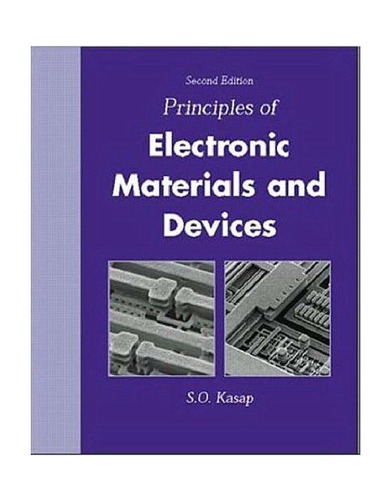 Principles Of Electronic Materials And Devices 2nd Ed So Kasap